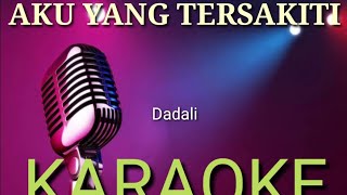 Karaoke dadali aku yang tersakiti acoustick