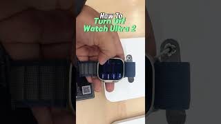 How to turn on and off apple watch ultra 2  #applewatchultra2 #shorts #smartwatch