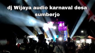 karnaval desa sumberjo dj Wijaya audio jember