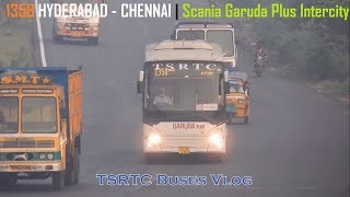 TSRTC Garuda Plus Scania | 1358 Hyderabad - Chennai Bus | HYD3 Depot