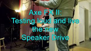 Axe FX II: The new Speaker Drive Paramater in Firmware 6.02beta