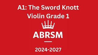 ABRSM Violin Grade 1 A1: The Sword Knott #violin #music