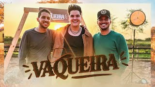 Vaqueira - Eric Land e Iguinho & Lulinha