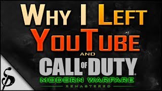 MWR - Why I Left YouTube / Call of Duty (Modern Warfare Remastered Sniper / QuickScoping Gameplay)