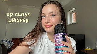 ASMR Whisper Ramble (up close whispering)