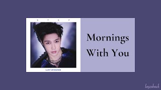 【Lyrics】LAY Zhang - Mornings With You