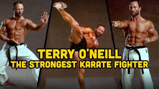 Terry O'Neill The Strongest Karate Fighter