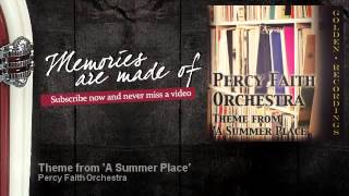 Percy Faith Orchestra - Theme from 'A Summer Place' - Memories Are Made Of