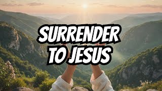 SURRENDER TO JESUS || ALL TO JESUS  I SURRENDER  - ENGLISH SONG WITH LYRICS