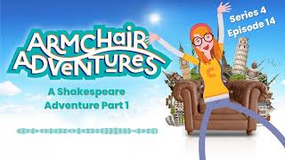 A Shakespeare Adventure Part 1 - Armchair Adventures Kids Podcast Season 4 Episode 14 - S04E14