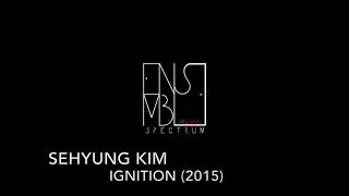 Sehyung Kim - Ignition (2015) [EnsembleSpectrum]