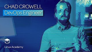 Careers in Cloud Technology: Chad Crowell, DevOps Engineer