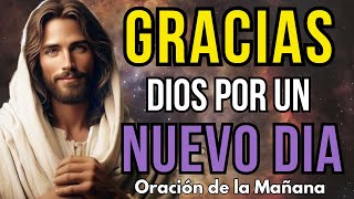 ORACIÓN DE LA MAÑANA QUE CAMBIARA TU VIDA - GRATITUD PARA INICIAR EL DÍA CON DIOS