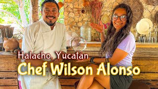 Hasta la cocina con el Chef Wilson Alonso - Exclusiva entrevista  y experiencia - Halacho Yucatan