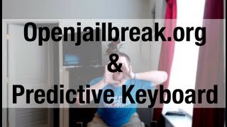 OpenJailbreak.org and PredictiveKeyboard