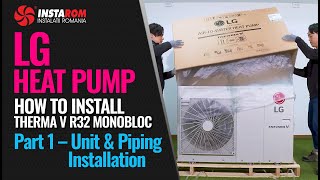 How to Install LG Therma V Heat Pump R32 Monobloc: Part 1 – Unit & Piping Installation