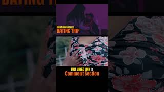 Dating Trip | Latest Hindi Short Video