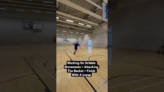 Working On Dribble Movements + Attacking The Backet