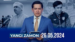 "YANGI ZAMON" dasturi (26.05.2024)