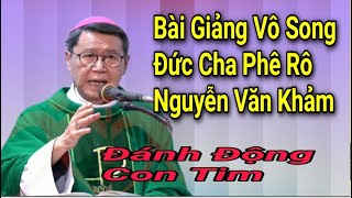 Bài Giảng Vô Song Đánh Động Con Tim Đ. C Khảm