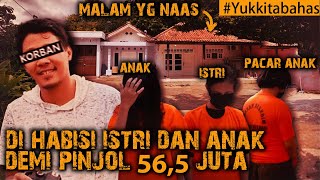 TENGAH MALAM YG NAAS DEMI CAIRKAN PINJOL 56,5 JUTA #Yukkitabahas