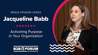 Activating Purpose in Your Organization with Jacqueline Babb