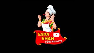 Sara Shah Food Secrets  is live!