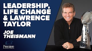 Joe Theismann - Leadership, Life Change & Lawrence Taylor