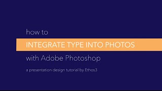 Presentation Design Tutorial: How To Integrate Type Into Photos