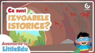 Ce sunt izvoarele istorice? - Aventurile lui LittleEdu