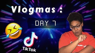 Vlogmas DAY 7 | Funniest TikTok Reaction