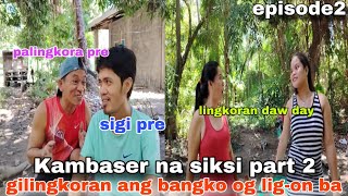 Batang sipat ( kambaser na siksi part 2 gitistingan og lig on ba ) episode 2