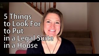 5 Things to Look For to Put in a Legal Suite in a House