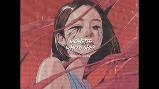 i monster-who is she? (sped up+reverb) // tiktok version