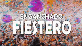 ENGANCHADO FIESTERO 2022 / MIX FIESTERO 🎉 LO MAS ESCUCHADO 🎉