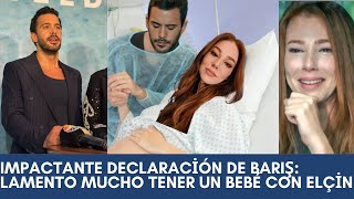 Impactante declaración de Barış: Lamento mucho tener un bebé con Elçin