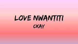 CKay - Love Nwantiti (Lyrics) CKay - Love Nwantiti (كلمات)