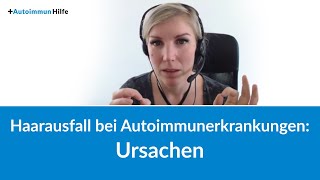 Haarausfall bei Autoimmunerkrankungen: Ursachen