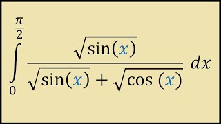 Integral of sqrt(sinx)/[sqrt(sinx)+sqrt(cosx)] from 0 to pi/2