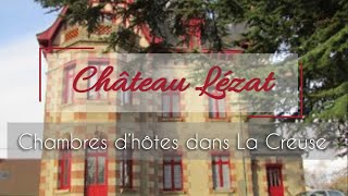 Château Lézat | Chambres d'Hôtes | La Creuse