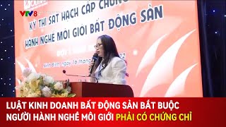 VTV8 | Người hành nghề môi giới bất động sản phải có chứng chỉ