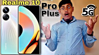 Realme 10 Pro Plus Flagship Smartphone - First Look & Impression 🔥