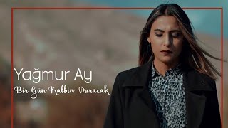 YAĞMUR AY - BİR GÜN KALBİN DURACAK (Official Video)