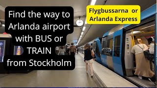 Travel to Arlanda airport from Stockholm City.  Follow me from subway to the Bus and Train