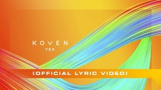 Koven - Yes (Official Lyric Video)