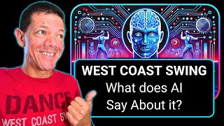 I asked AI - "What is West Coast Swing ?" 🤖