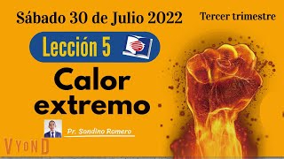 🔴Comentario de la escuela sabática - lección 5: Calor extremo - 30 de Julio del 2022