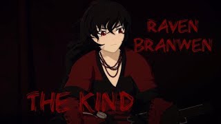 RWBY AMV |Raven Branwen| The Kind