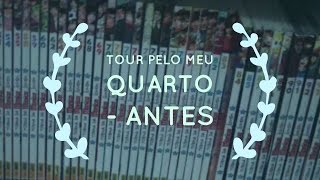 Tour pelo meu quarto - antes - a menina borboleta