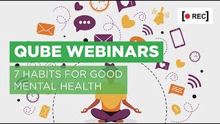 7 Habits For Good Mental Health Webinar - Hosted by Paula Gardner